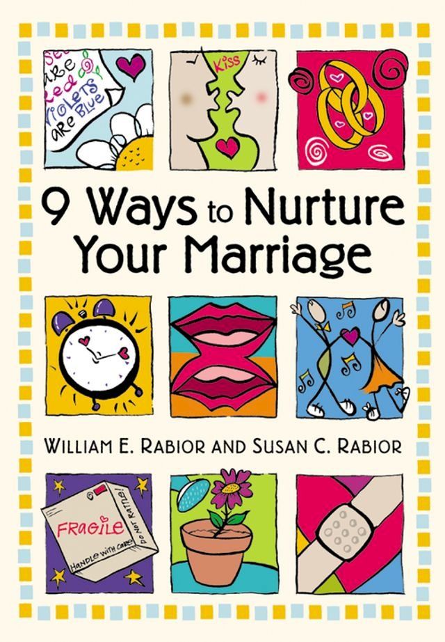  9 Ways To Nurture Your Marriage(Kobo/電子書)