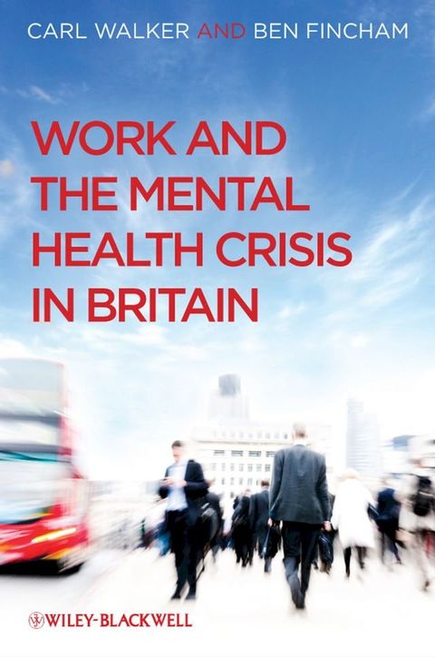 Work and the Mental Health Crisis in Britain(Kobo/電子書)