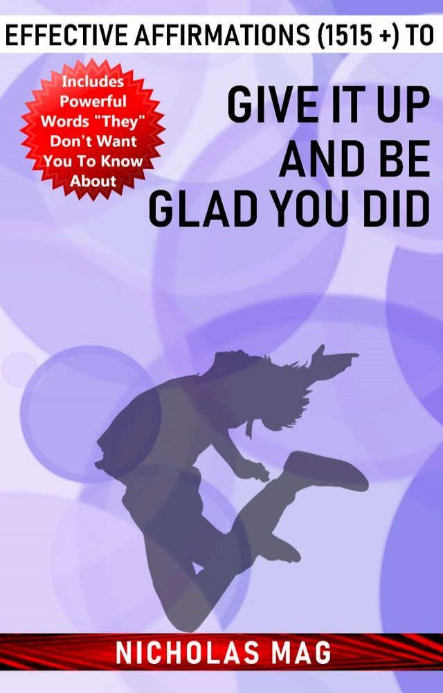  Effective Affirmations (1515 +) to Give It up and Be Glad You Did(Kobo/電子書)