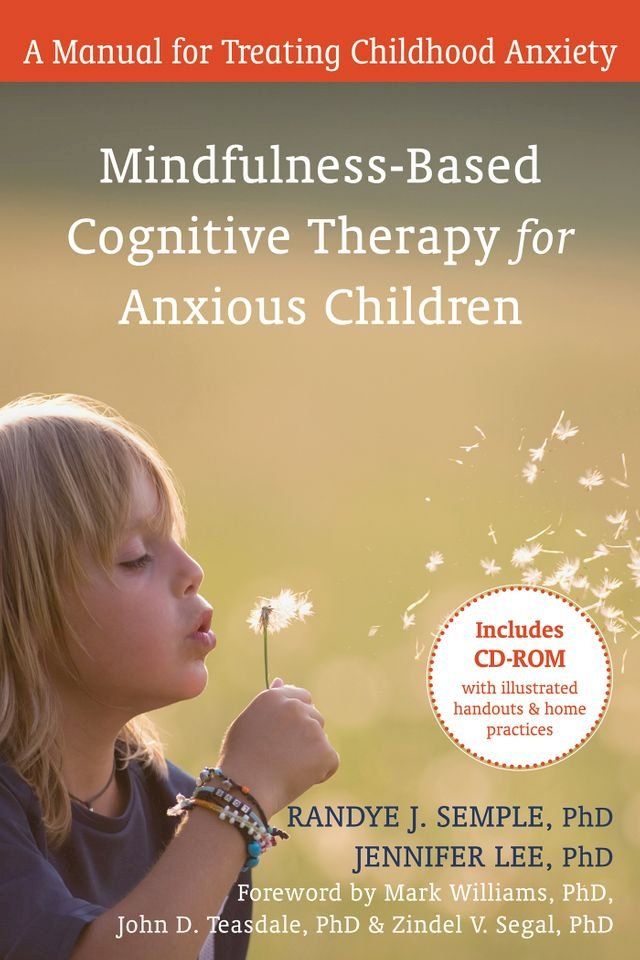  Mindfulness-Based Cognitive Therapy for Anxious Children(Kobo/電子書)