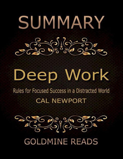 Summary: Deep Work By Cal Newport: Rules for Focused Success in a Distracted World(Kobo/電子書)