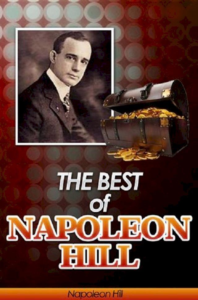  The Best of Napoleon Hill (Annotated)(Kobo/電子書)