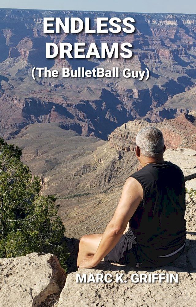  ENDLESS DREAMS (The BulletBall Guy)(Kobo/電子書)