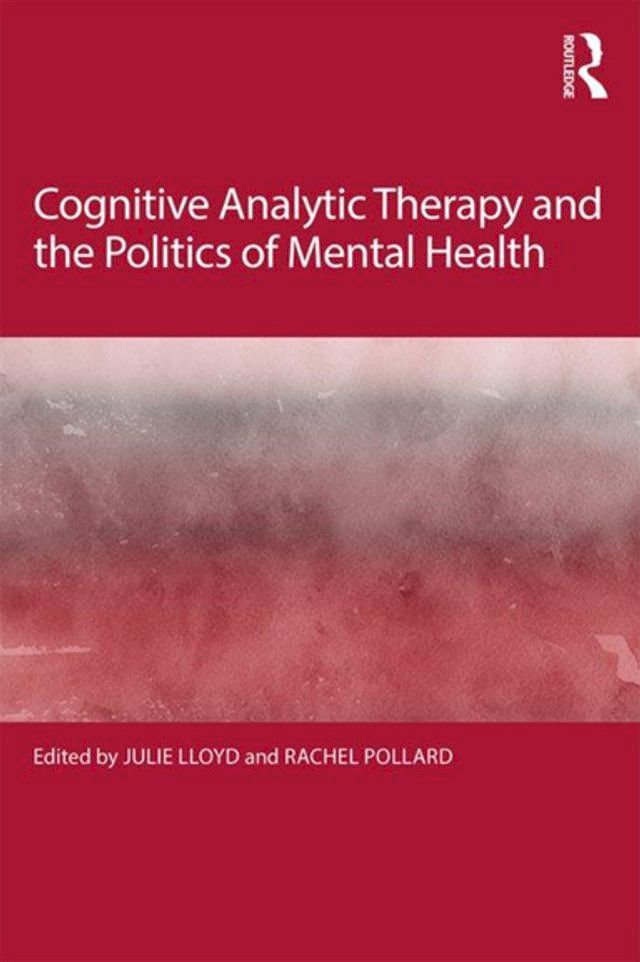  Cognitive Analytic Therapy and the Politics of Mental Health(Kobo/電子書)