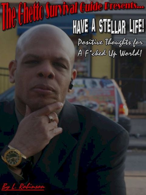 Have a Stellar Life! Positive Thoughts For a F*cked Up World(Kobo/電子書)