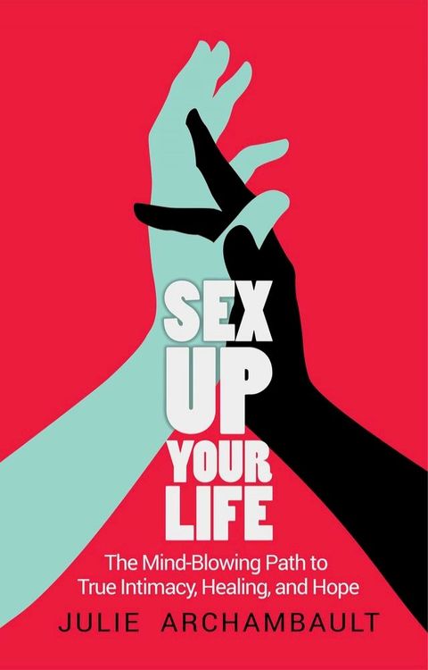 Sex Up Your Life(Kobo/電子書)