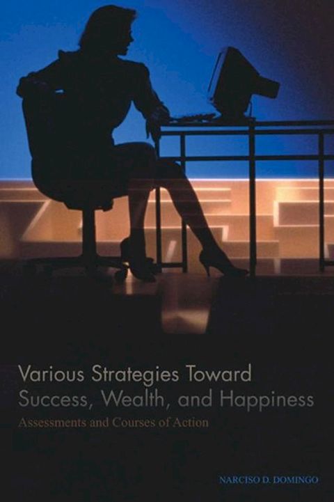 Various Strategies Toward Success, Wealth, and Happiness(Kobo/電子書)