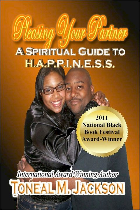 Pleasing Your Partner: A Spiritual Guide to H.A.P.P.I.N.E.S.S.(Kobo/電子書)