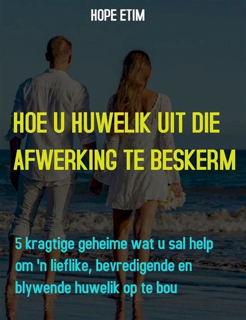 Hoe u Huwelik uit die Afwerking te Beskerm(Kobo/電子書)