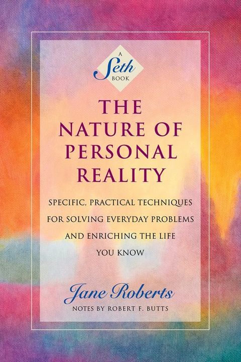 The Nature of Personal Reality(Kobo/電子書)