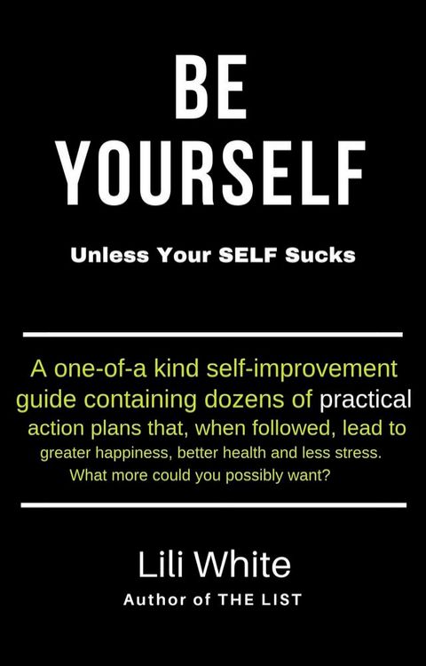 Be Yourself: Unless Your SELF Sucks(Kobo/電子書)