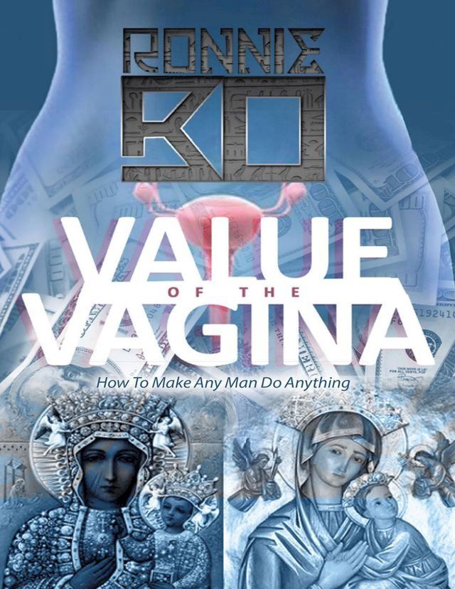  Value of the Vagina: How to Make Any Man Do Anything(Kobo/電子書)