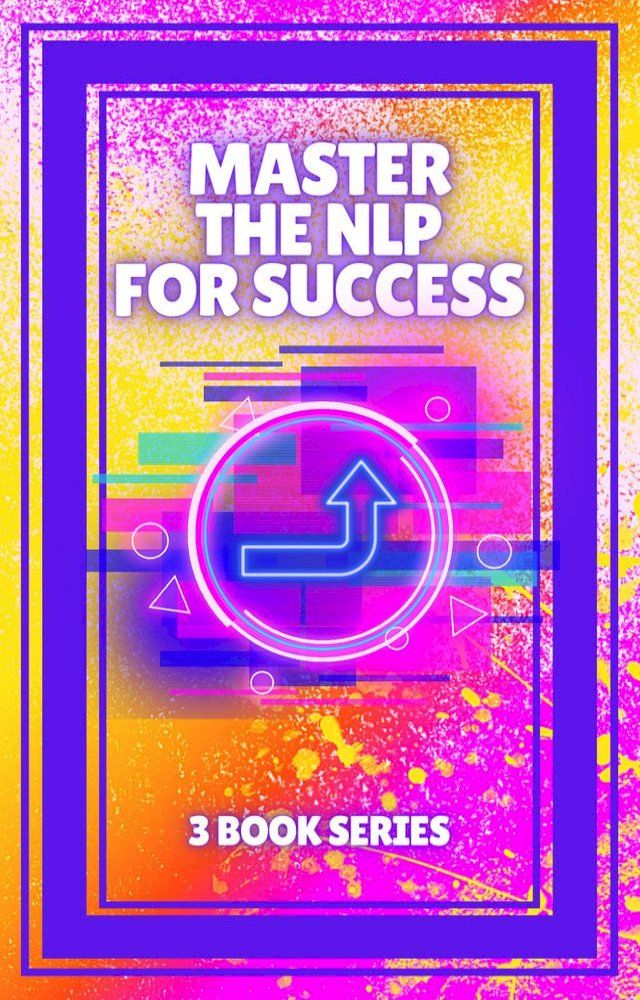  MASTER THE NLP FOR SUCCESS(Kobo/電子書)