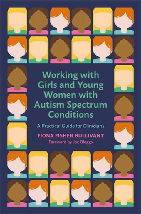 Working with Girls and Young Women with an Autism Spectrum Condition(Kobo/電子書)