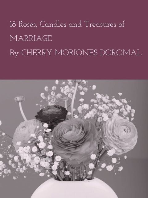 18 Roses,Candles and Treasures of Marriage(Kobo/電子書)