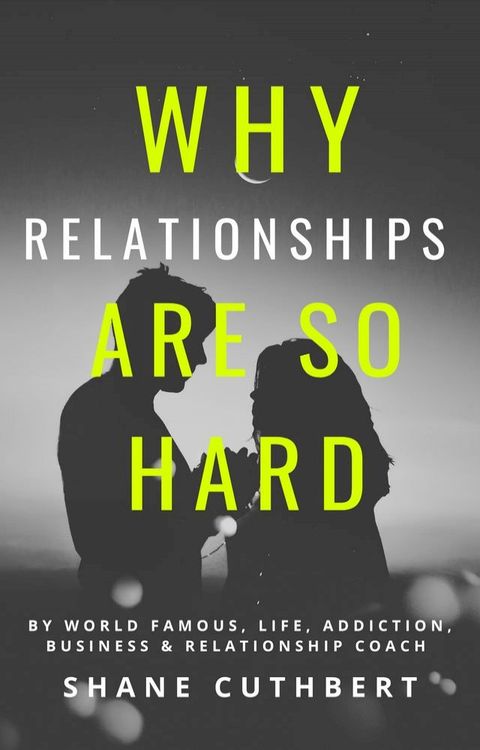 WHY RELATIONSHIPS ARE SO HARD(Kobo/電子書)