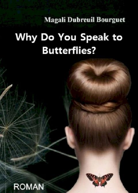 Why Do You Speak to Butterflies?(Kobo/電子書)