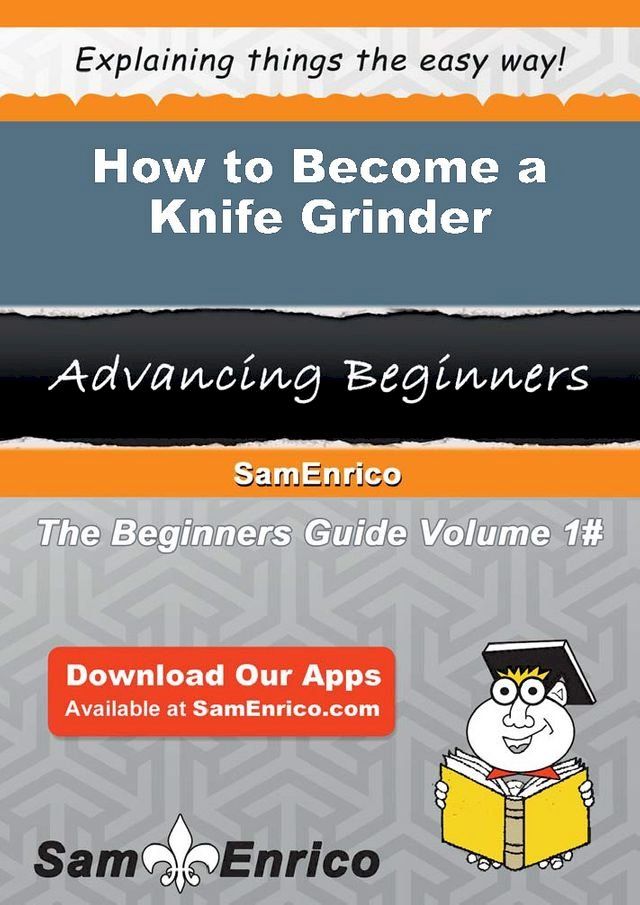  How to Become a Knife Grinder(Kobo/電子書)