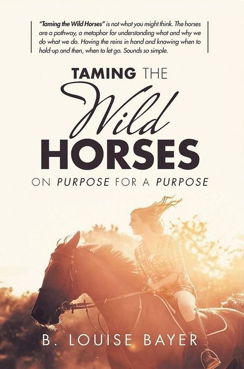 Taming The Wild Horses On Purpose For A Purpose(Kobo/電子書)