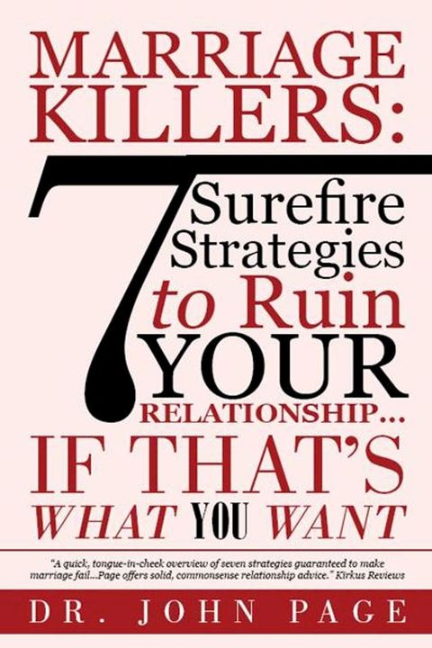 Marriage Killers: 7 Surefire Strategies to Ruin Your Relationship...If That's What You Want(Kobo/電子書)