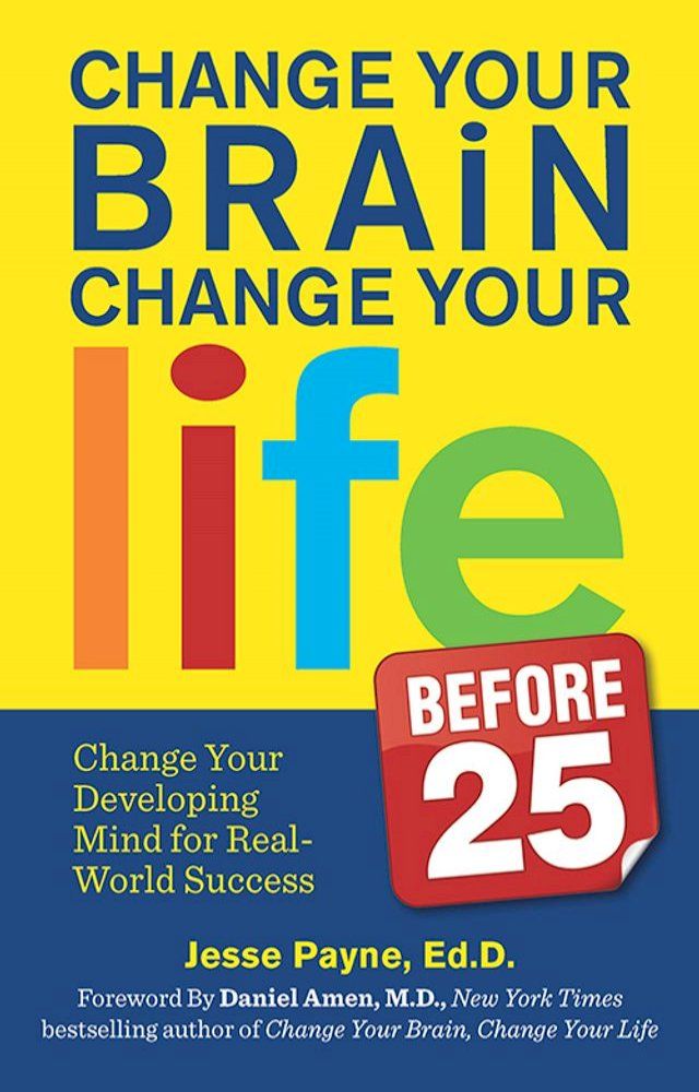  Change Your Brain, Change Your Life (Before 25)(Kobo/電子書)