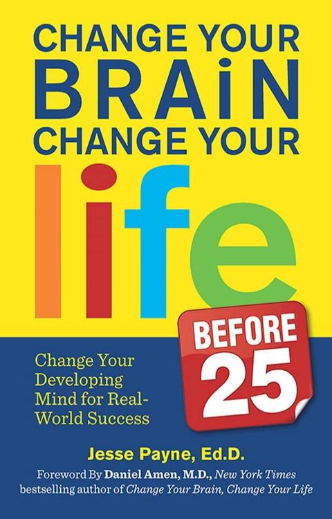 Change Your Brain, Change Your Life (Before 25)(Kobo/電子書)