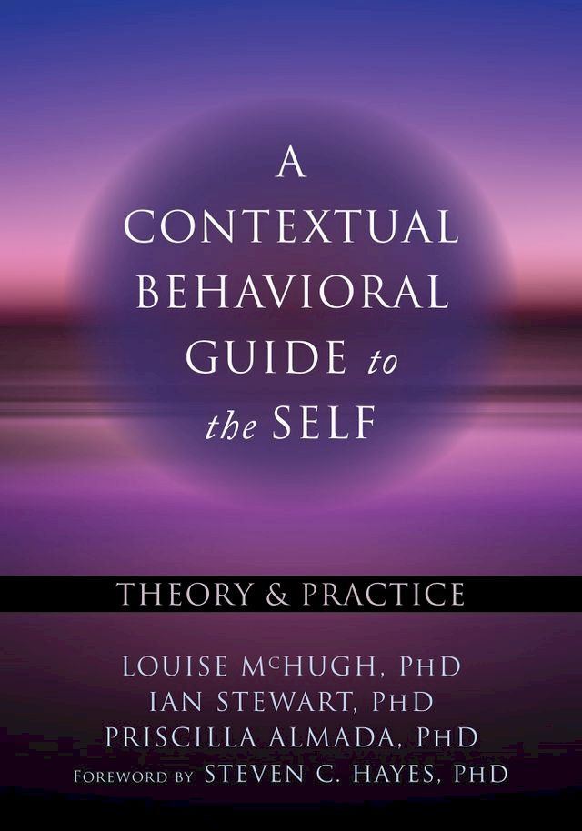  A Contextual Behavioral Guide to the Self(Kobo/電子書)