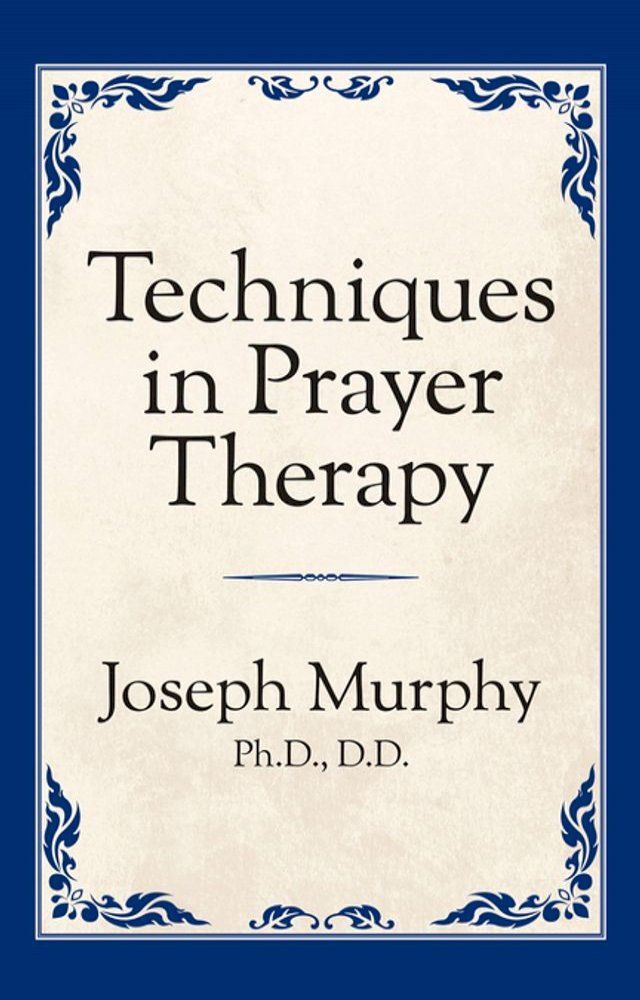  Techniques in Prayer Therapy(Kobo/電子書)