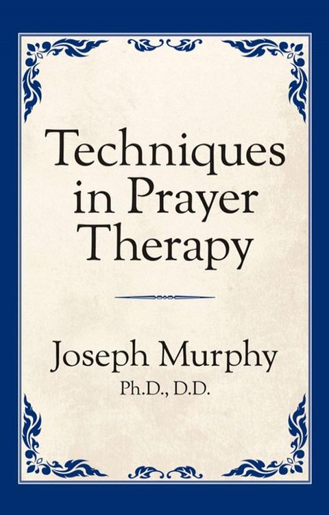 Techniques in Prayer Therapy(Kobo/電子書)