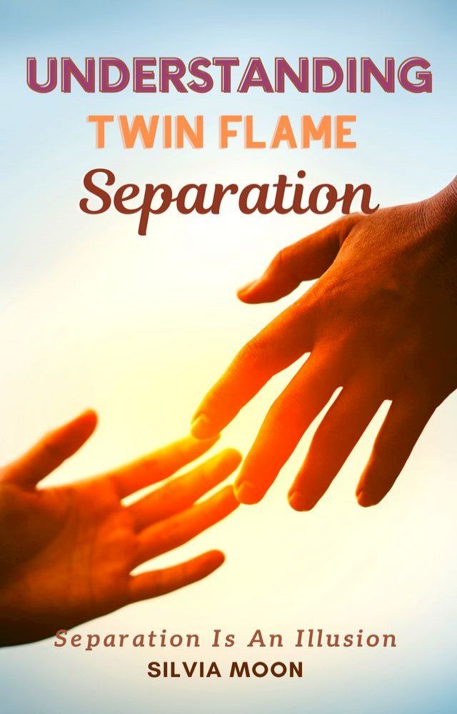  Understanding Twin Flame Separation(Kobo/電子書)