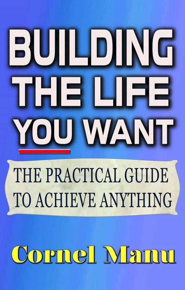  Building The Life You Want(Kobo/電子書)