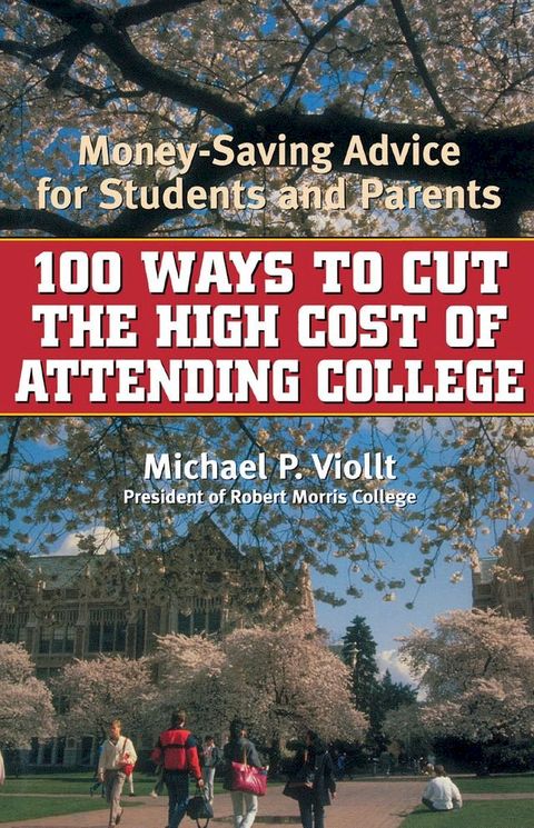 100 Ways to Cut the High Cost of Attending College(Kobo/電子書)