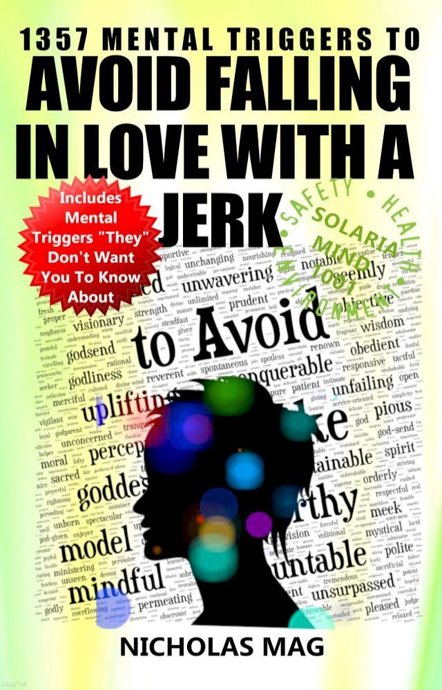  1357 Mental Triggers to Avoid Falling in Love with a Jerk(Kobo/電子書)