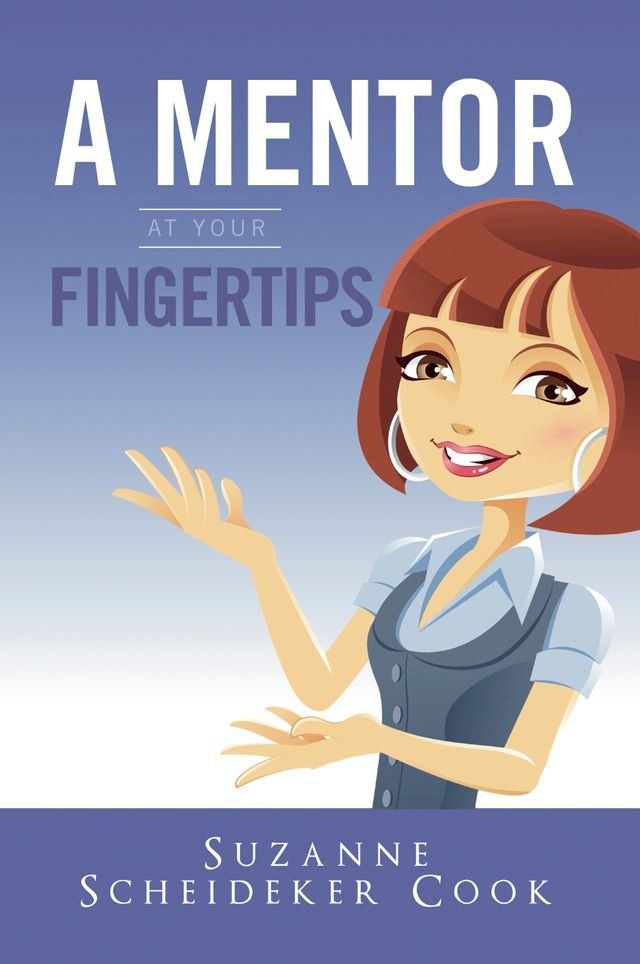  A Mentor At Your Fingertips(Kobo/電子書)