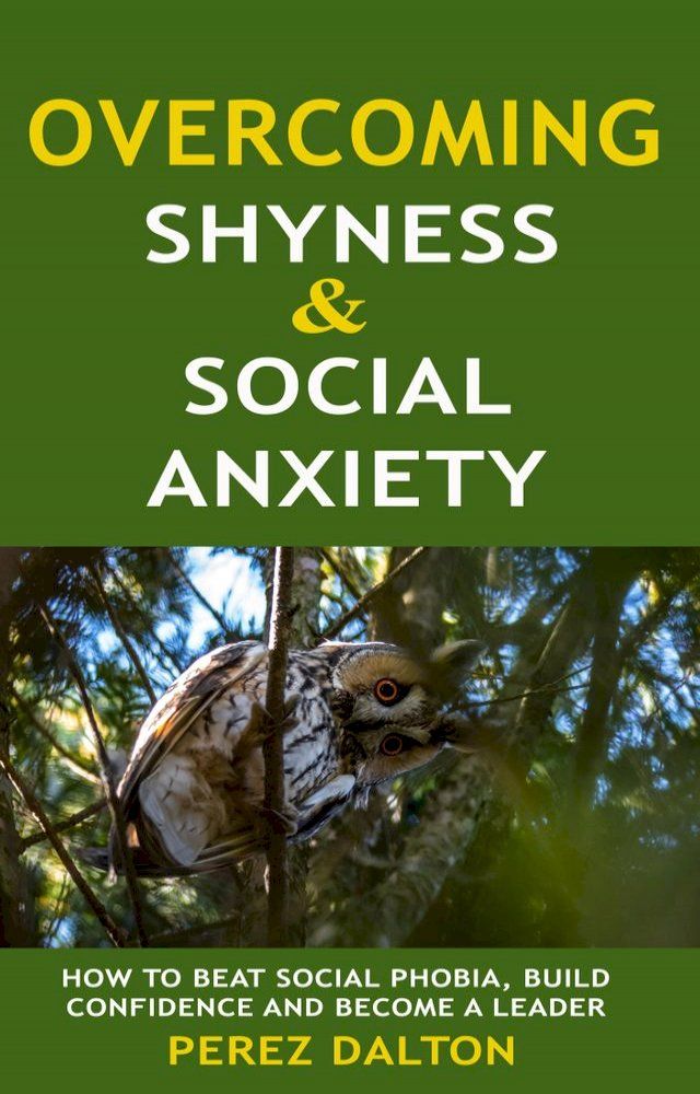  Overcoming Shyness and Social Anxiety(Kobo/電子書)