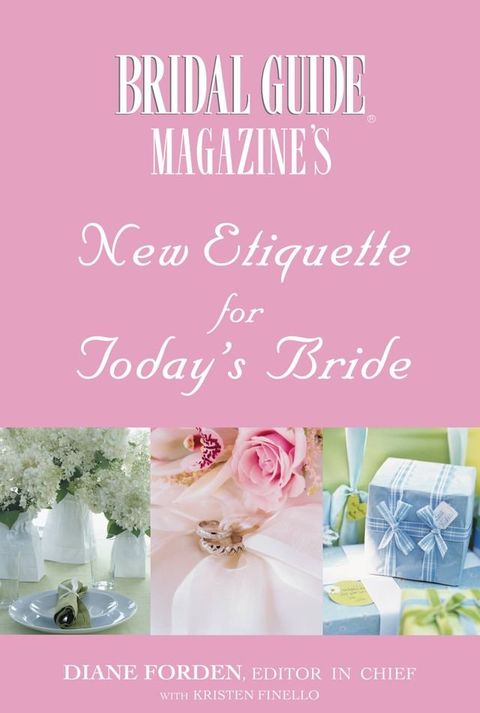 Bridal Guide (R) Magazine's New Etiquette for Today's Bride(Kobo/電子書)