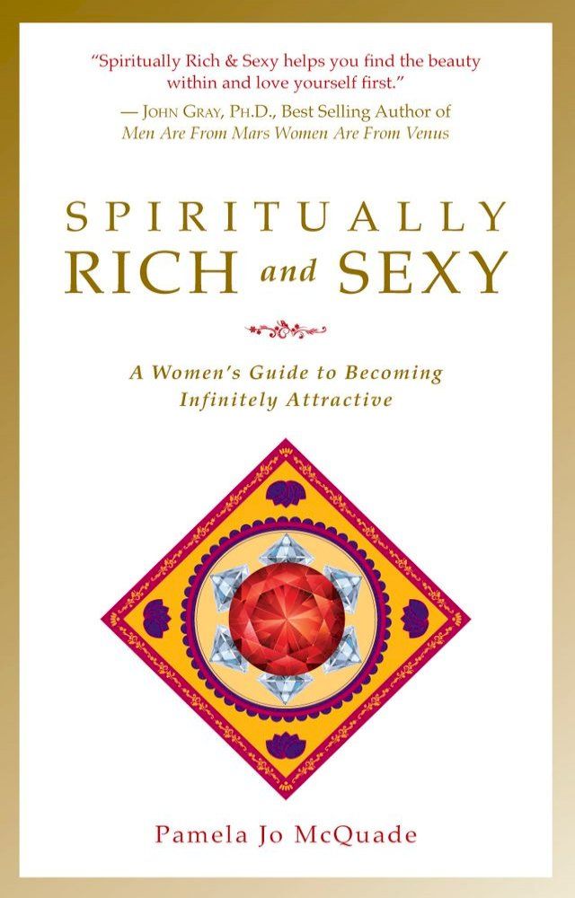  Spiritually Rich and Sexy: A Woman's Guide to Becoming Infinitely Attractive(Kobo/電子書)