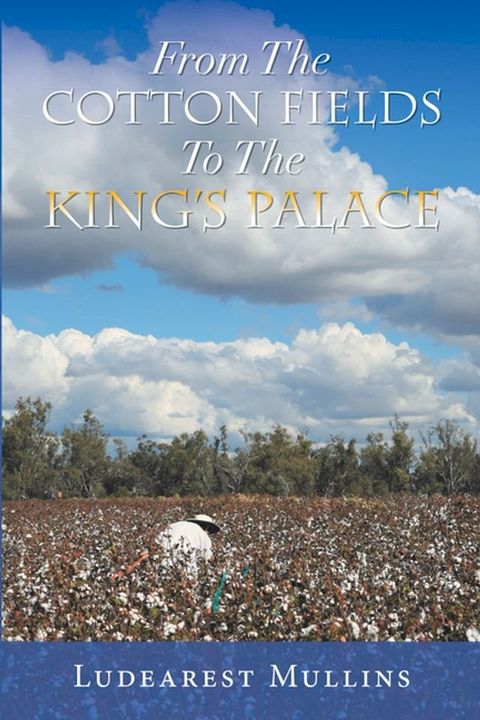 From the Cotton Fields to the King's Palace(Kobo/電子書)