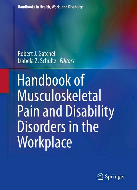 Handbook of Musculoskeletal Pain and Disability Disorders in the Workplace(Kobo/電子書)