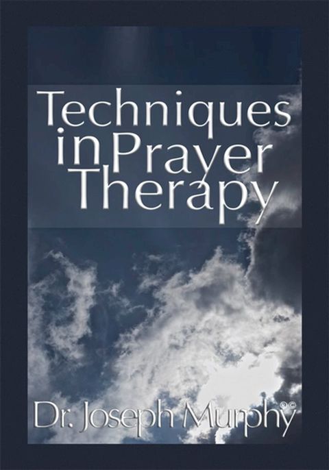 Techniques in Prayer Therapy(Kobo/電子書)