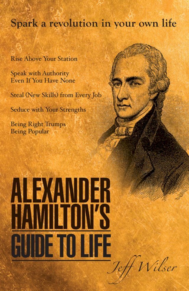  Alexander Hamilton's Guide to Life(Kobo/電子書)