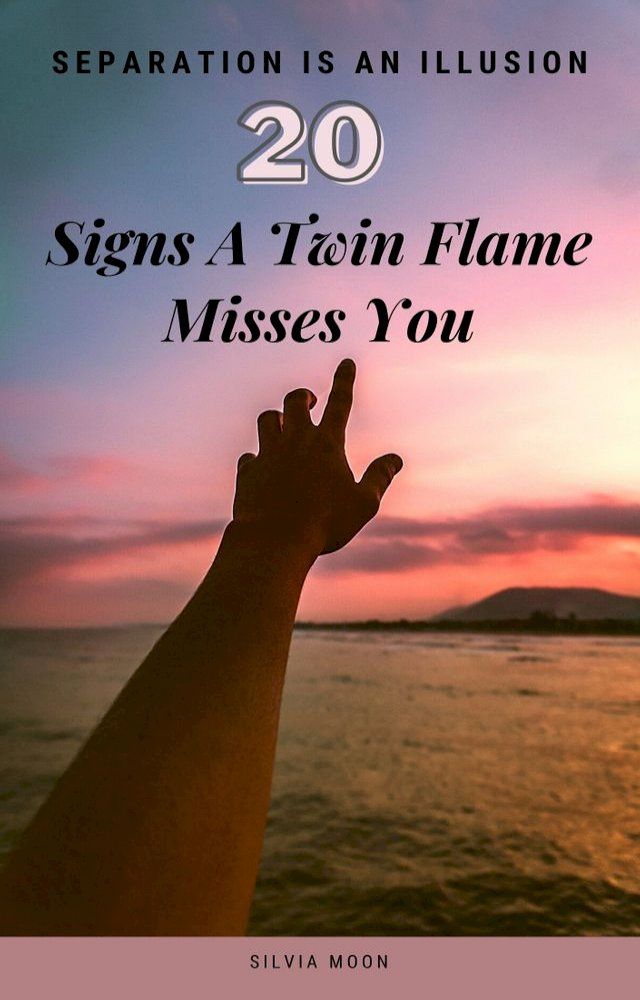  20 Signs A Twin Flame Misses You(Kobo/電子書)