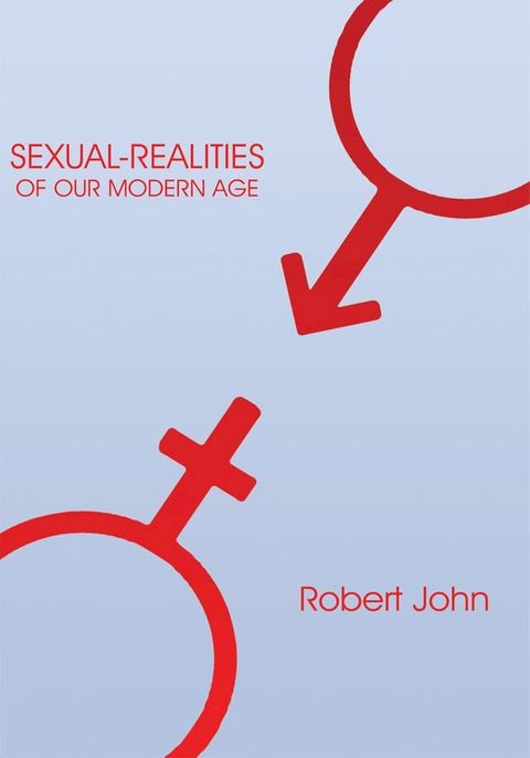 Sexual-Realities of Our Modern Age(Kobo/電子書)