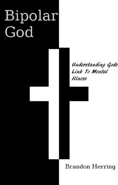 Bipolar God: Understanding God's Link to Mental Illness(Kobo/電子書)