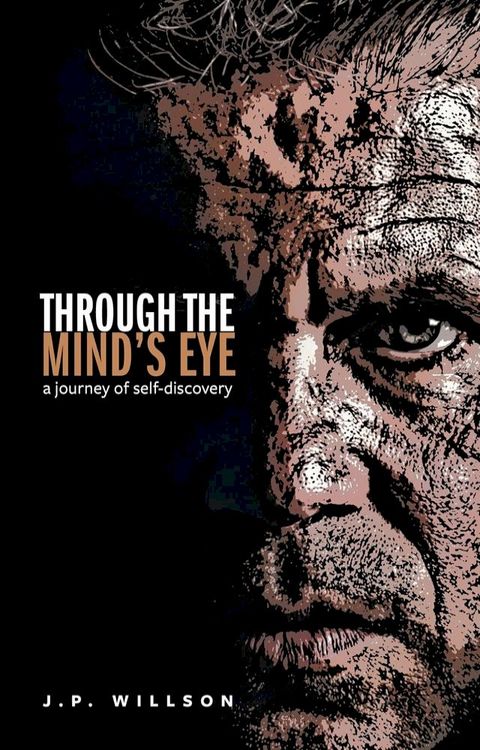 Through the Mind's Eye: A Journey of Self-Discovery(Kobo/電子書)