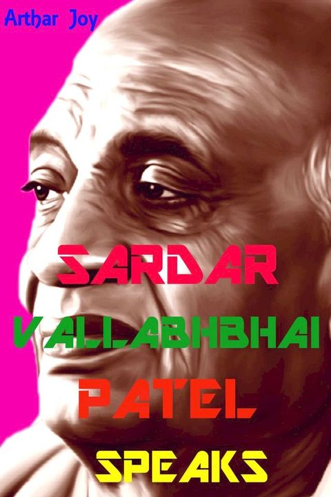 Sardar Vallabhbhai Patel Speaks(Kobo/電子書)