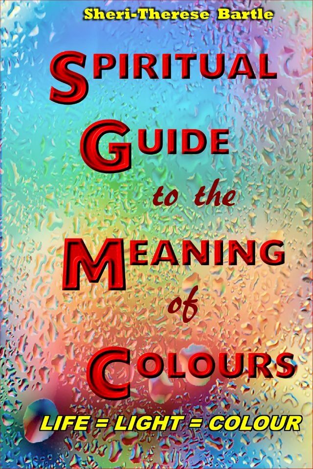  The Spiritual Guide to the Meaning of Colours(Kobo/電子書)