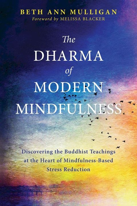 The Dharma of Modern Mindfulness(Kobo/電子書)