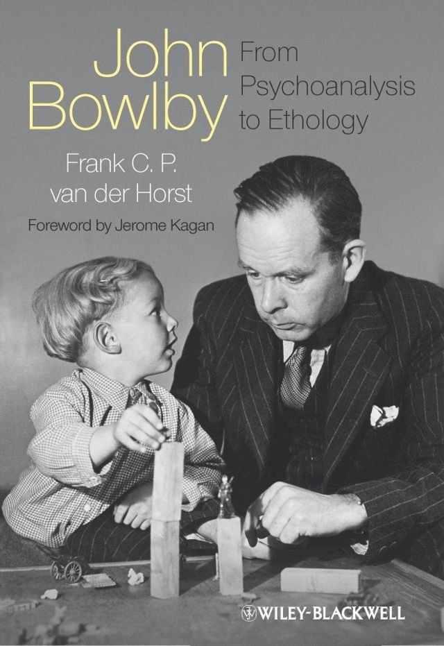  John Bowlby - From Psychoanalysis to Ethology(Kobo/電子書)