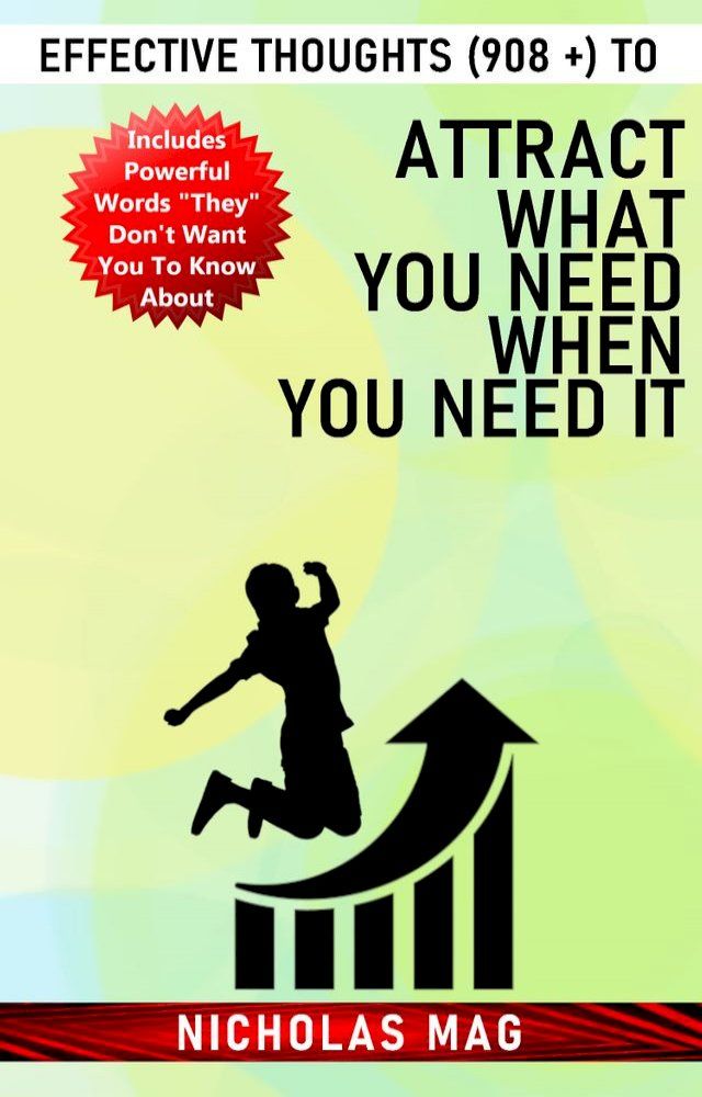  Effective Thoughts (908 +) to Attract What You Need When You Need It(Kobo/電子書)